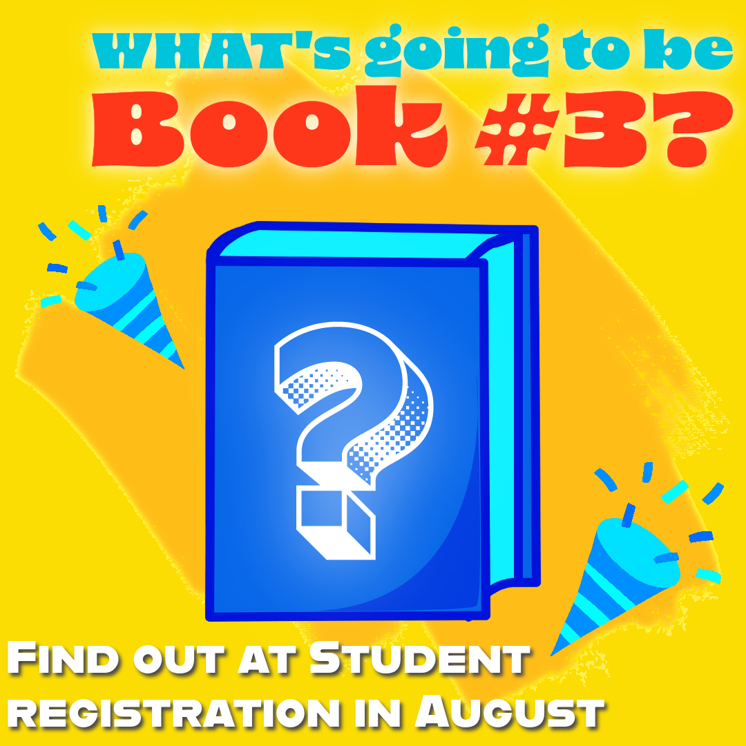 Find out book #3 at Registration in August!